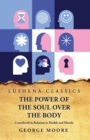 Image for The Power of the Soul Over the Body