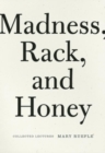 Image for Madness, Rack, and Honey: Collected Lectures