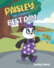 Paisley the Panda's Best Day - Ward, Kathy