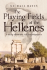 Image for Playing Fields of the Hellenes: A Story about the Ancient Olympics