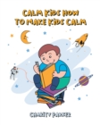 Image for Calm Kids How to Make Kids Calm