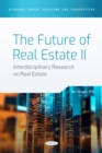 Image for Future of Real Estate II: Interdisciplinary Research on Real Estate