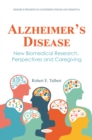 Image for Alzheimer&#39;s Disease: New Biomedical Research, Perspectives and Caregiving