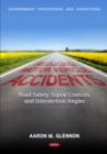 Image for Reducing Motor Vehicle Accidents: Road Safety, Signal Controls, and Intersection Angles