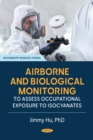 Image for Airborne and Biological Monitoring to Assess Occupational Exposure to Isocyanates