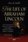 Image for Life of Abraham Lincoln: Drawn from Original Sources and Containing Many Speeches, Letters and Telegrams Hitherto Unpublished. Volume Two
