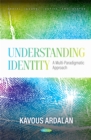 Image for Understanding Identity: A Multi-Paradigmatic Approach