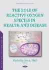 Image for The role of reactive oxygen species in health and disease