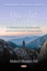 Image for Live and Let Others Live - In Reference to Sustainability and Environment Conservation