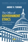 Image for Office of Government Ethics: History, Procedures and Jurisdiction