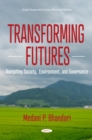 Image for Transforming Futures - Navigating Society, Environment, and Governance