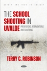 Image for School Shooting in Uvalde: Preventions, Interventions and Solutions