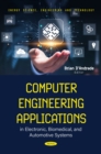 Image for Computer engineering applications in electronic, biomedical, and automotive systems