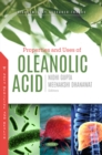 Image for Properties and uses of oleanolic acid