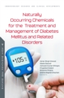 Image for Naturally Occurring Chemicals for the Treatment and Management of Diabetes Mellitus and Related Disorders
