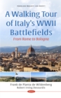 Image for A walking tour of Italy&#39;s WWII battlefields: from Rome to Bologna
