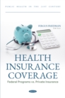 Image for Health Insurance Coverage: Federal Programs vs. Private Insurance