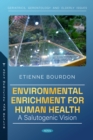 Image for Environmental Enrichment for Human Health: A Salutogenic Vision