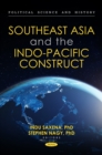 Image for Southeast Asia and the Indo-Pacific construct