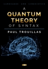 Image for A quantum theory of syntax