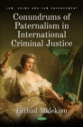 Image for Conundrums of paternalism in international criminal justice