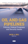 Image for Oil and Gas Pipelines: Policies, Federal Programs and Security Issues