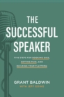 Image for Successful Speaker: Five Steps for Booking Gigs, Getting Paid, and Building Your Platform