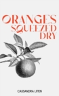 Image for Oranges Squeezed Dry