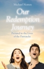 Image for Our Redemptive Journey: Pictured in the Lives of the Patriarchs