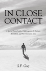 Image for In Close Contact: A Special Forces SoldieraEUR(tm)s Fight against the Taliban, Alcoholism, and Post Traumatic Stress