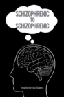 Image for Schizophrenic to Schizophrenic