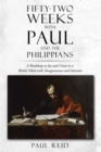 Image for Fifty-two Weeks with Paul and the Philippians : A Roadmap to Joy and Unity in a World Filled with Disagreement and Division: A Roadmap to Joy and Unity in a World Filled with Disagreement and Division