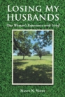 Image for Losing My Husbands : One WomanaEUR(tm)s Experience with Grief: One WomanaEUR(tm)s Experience with Grief
