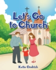 Image for Let&#39;s Go to Church