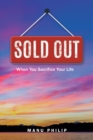 Image for Sold Out: When You Sacrifice Your Life