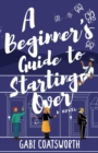 Image for Beginner&#39;s Guide to Starting Over