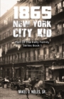 Image for 1865 New York City Kid: Part Of The Kelly Family Series Book 1
