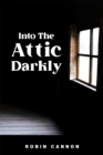 Image for Into the attic darkly