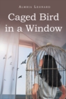 Image for Caged Bird in a Window