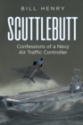 Image for Scuttlebutt: Confessions of a Navy Air Traffic Controller