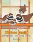 Image for How The Killdeer Family Survived The Great Flood