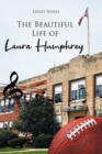Image for The Beautiful Life of Laura Humphrey