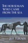 Image for Horseman Who Came from the Sea