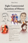 Image for Eight Controversial Questions of History: A Critical Examination
