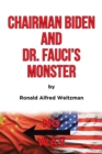 Image for Chairman Biden and Dr. Fauci&#39;s Monster