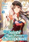 Image for The Saint's Magic Power is Omnipotent (Manga) Vol. 10
