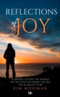 Image for Reflections of Joy: Learning to Love the Woman You See While Becoming the One You&#39;re Meant to Be