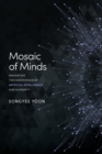 Image for Mosaic of Minds : Navigating the Coexistence of Artificial Intelligence and Humanity