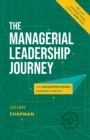 Image for The Managerial Leadership Journey : An Unconventional Business Pursuit: An Unconventional Business Pursuit