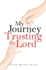 Image for My Journey Trusting the Lord